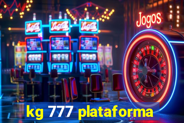 kg 777 plataforma